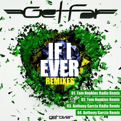 If I Ever (Remixes) 專輯 Get Far/DAB/The Vanillas/Mc Joe/Sissa