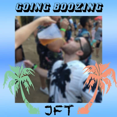 Going Boozing 專輯 JFT/Shikss/#SS