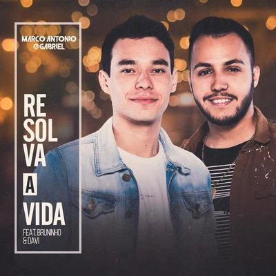 Resolva a Vida (Ao Vivo) [feat. Bruninho & Davi] 專輯 Bruninho & Davi