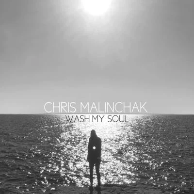 Chris Malinchak Wash My Soul EP