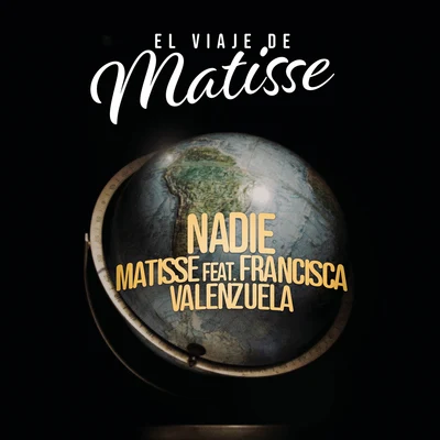 Nadie (El Viaje de Matisse) 专辑 Francisca Valenzuela