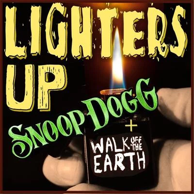 Snoop Dogg/Walk off the Earth Lighters Up (feat. Snoop Dogg)