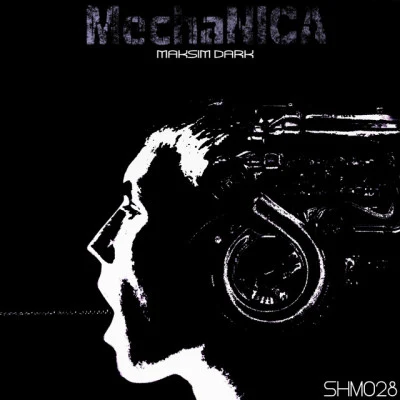 MechaNICA (Album) 專輯 Maksim Dark