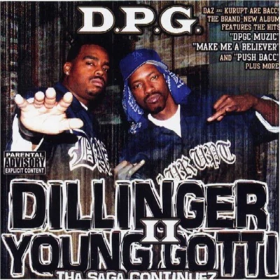 Dillinger & Young Gotti, Vol. 2: Tha Saga Continues 专辑 Tha Dogg Pound