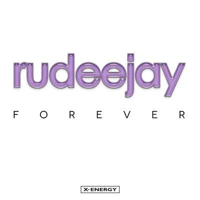 Forever 專輯 Rudeejay