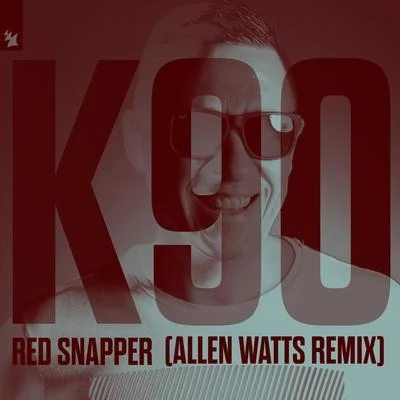 Red Snapper (Allen Watts Remix) 專輯 K90