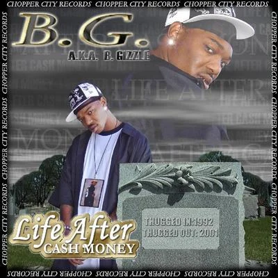 B.G. Life After Cash Money