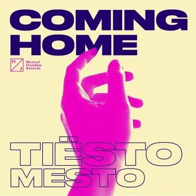 Mesto/Tiesto Coming Home