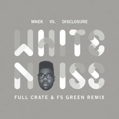 White Noise (Full Crate & FS Green remix) 專輯 MNEK