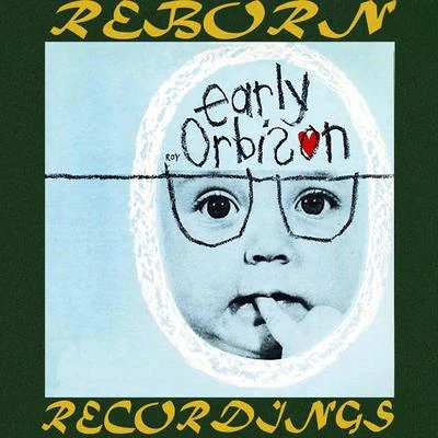 Roy Orbison Early Orbison (HD Remastered)