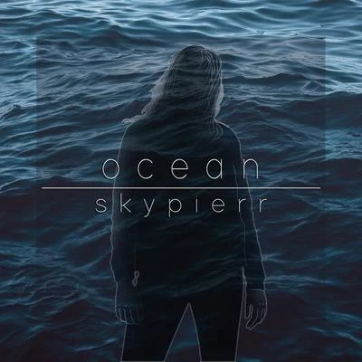 Ocean 专辑 Skypierr/CUR$E