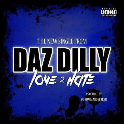 Love 2 Hate - Single 專輯 Daz Dillinger