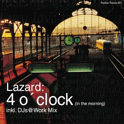 Lazard 4 o&#x27;Clock (In the Morning)