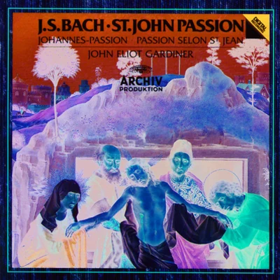 St. John Passion, BWV 245Part One 专辑 The Monteverdi Choir/John Eliot Gardiner/English Baroque Soloists