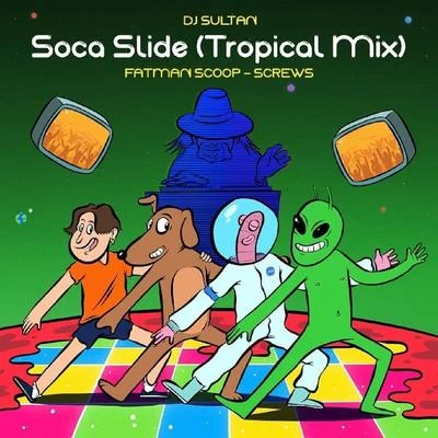 Soca Slide (Tropical Mix) [feat. Fatman Scoop & Screws] 專輯 The Disco Fries/Fatman Scoop/DJ Davey D