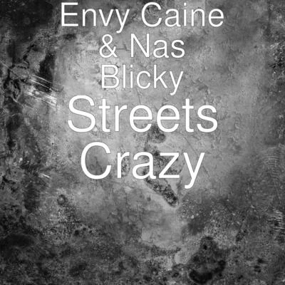 Streets Crazy 专辑 Envy Caine