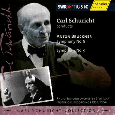 BRUCKNER: Symphonies Nos. 8 and 9 (19511954) 專輯 Carl Schuricht/Clara Haskil/Henry Swoboda/Paul Sacher/Carlo Zecchi