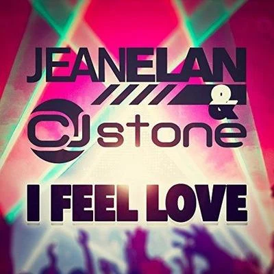 CJ StoneJean Elan I Feel Love