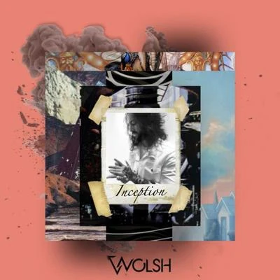 Wolsh Inception Ep