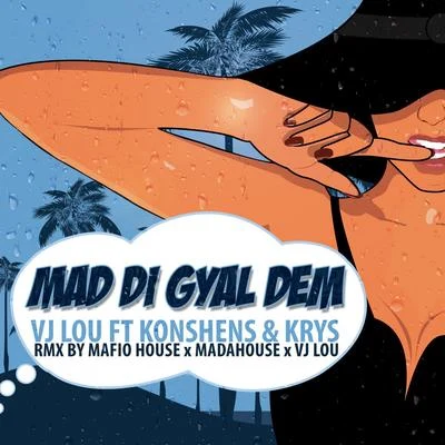 Mad Di Gyal Dem (Mafio House & Madahouse Remix) 專輯 Blaiz Fayah/Vj Lou