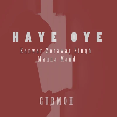 Haye Oye 專輯 Gurmoh/Sajjan Adeeb