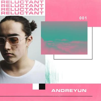 Reluctant 专辑 Andreyun