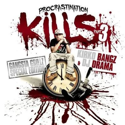 Procrastination Kills 3 專輯 Kirko Bangz