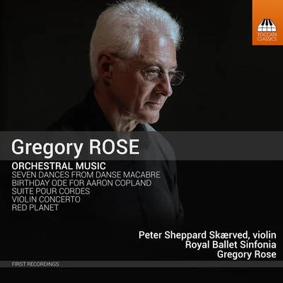 Roderick ChadwickPeter Sheppard Skærved Gregory Rose: Orchestral Music