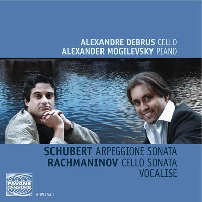 Schubert: Arpeggione Sonata - Rachmaninov: Cello Sonata & Vocalise 專輯 Alexander Mogilevsky