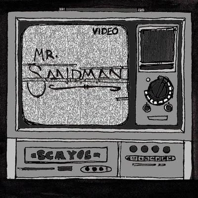 Mr. Sandman 專輯 SCayos/Tim Legend