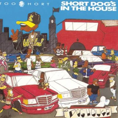 Short Dog&#x27;s In The House 专辑 Father Dom/L.V./Too $hort/Teardrop/Murder Squad