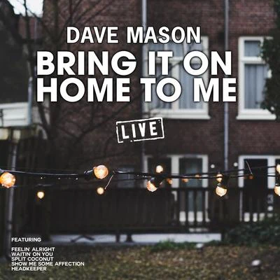 Bring It On Home To Me (Live) 專輯 Dave Mason