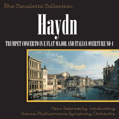 Joseph Haydn: Trumpet Concerto In E Flat MajorItalian Overture No. 4 In D Major 專輯 Vienna Philharmusica Symphony Orchestra/Hans Swarowsky