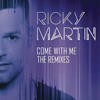 Come with Me - The Remixes 專輯 Ricky Martin