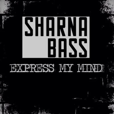 Express My Mind 專輯 Sharna Bass