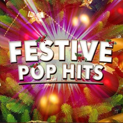 Festive Pop Hits 专辑 New Christmas/Italian Christmas Music Academy/Xmas Party Ideas