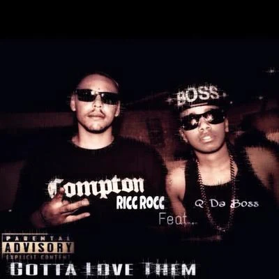 Gotta Love Them (feat. Q da Boss) 專輯 B.G. Knocc Out/Ricc Rocc/G. Battles