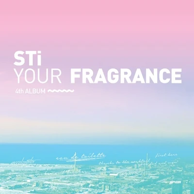 YOUR FRAGRANCE 专辑 STi