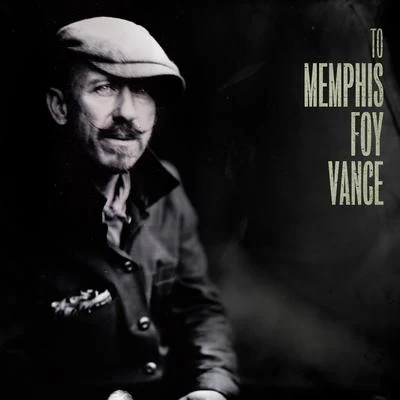 To Memphis 专辑 Foy Vance