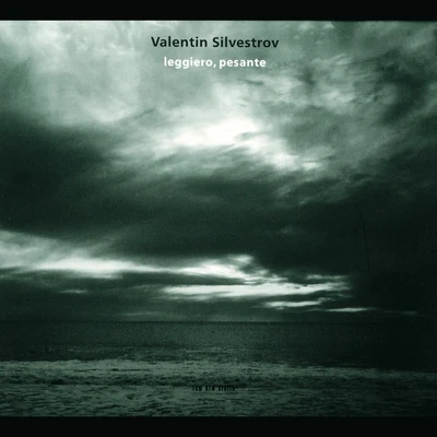 Vassilis TsabropoulosAnja Lechner Silvestrov: Leggiero, Pesante