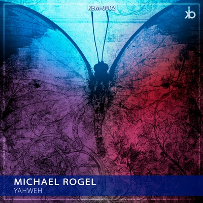 Yahweh 专辑 Michael Rogel