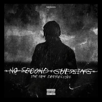 No Second Guessing: The New Depression 专辑 Neïman/Cristo/Kool John