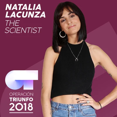 The Scientist (Operación Triunfo 2018) 專輯 María Villar/Operación Triunfo 2018/Marilia Monzón/Natalia Lacunza/Sabela Ramil