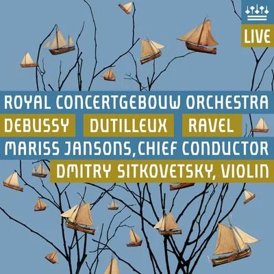 DEBUSSY, C.: La merDUTILLEUX, H.: Larbre des songesRAVEL, M.: La valse (Sitkovetsky, Royal Concertgebouw Orchestra, Jansons) 专辑 Heinz Wildhagen/Dmitry Sitkovetsky/Pavel Gililov