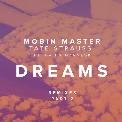 Dreams ft Frida Harnesk (Part 2) 專輯 Mobin Master