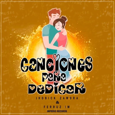 El MykTaxFlowJhobick Zamora Canciones para Dedicar (feat. Ferruz Im)