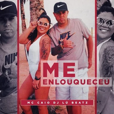 Me Enlouqueceu 專輯 DJ Dael/Kell 3P/MC Caio