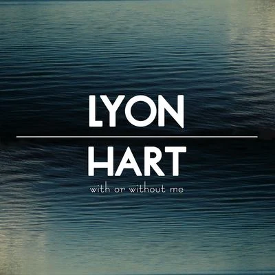 With or Without Me 專輯 Lyon Hart/Elephante