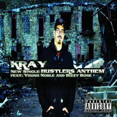 Hustlers Anthem (feat. Young Noble and Bizzy Bone) - Single 专辑 Kray