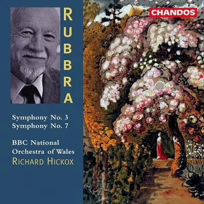 RUBBRA: Symphonies Nos. 3 and 7 专辑 BBC National Orchestra of Wales/Benjamin Wallfisch/Raphael Wallfisch/Ernst Bloch